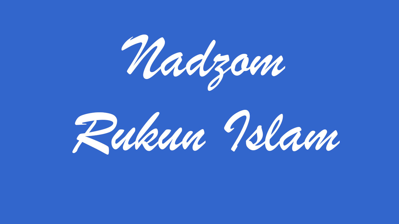 Nadzom Rukun Islam Versi Bahasa Sunda