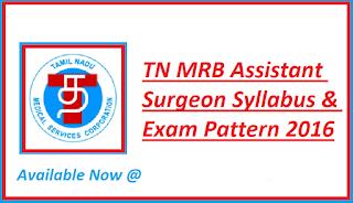  TNMRB Asst Surgeon Syllabus – Get Tamil Nadu Assistant Surgeon Exam Pattern 2016