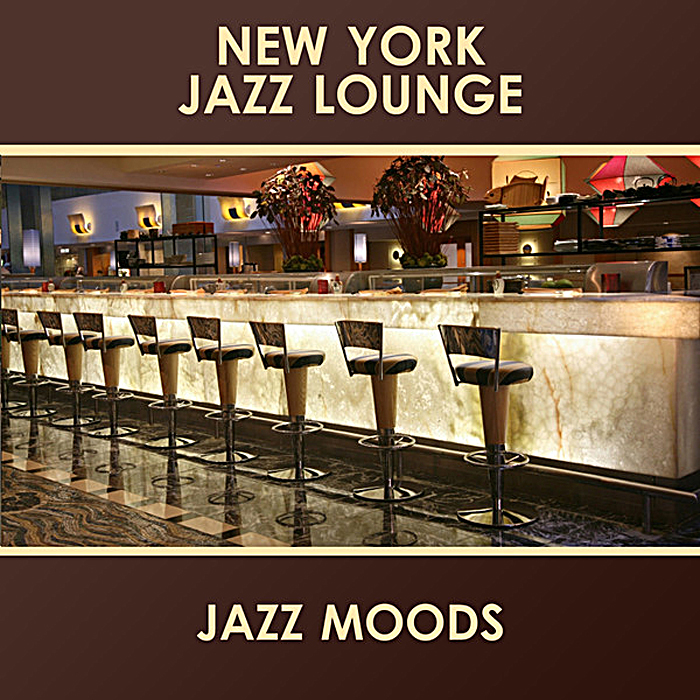 egroj world New York Jazz Lounge • Jazz Moods Vol. 1
