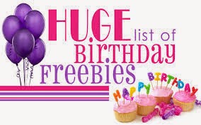 FREEBIES YOU CAN GET ON YOUR BIRTHDAY !