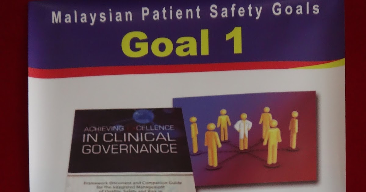 Malaysian Patient Safety Goals / Patient Safety Goals University Malaya
