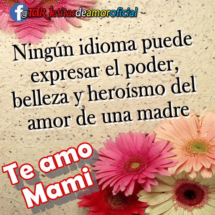 Todo El Amor Para Mi Mama En Este Día Hermosas Tarjetas Y Postales Con Frases Y Mensajes Para