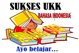  Evaluasi soal pada jenjang SMA sebagai kegiatan pemeriksaan yang sistematis dari peristiw Download Soal UKK Bahasa Indonesia SMA