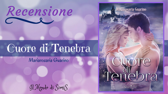 Cuore Di Tenebra Riassunto Per Capitoli Recensione "Cuore di Tenebra" di Mariarosaria Guarino | Il Mondo di SimiS