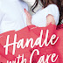 Cover Reveal + Excerpt: Handle with Care by Helena Hunting