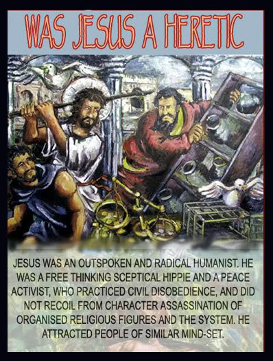 Radical Jesus the Heretic