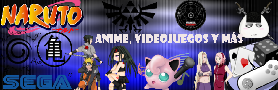 Animes, videojuegos y mas