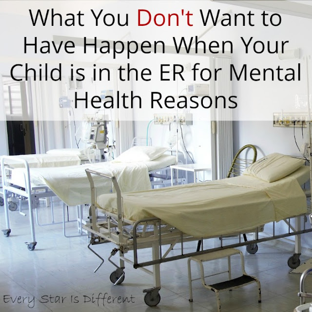 What You Don't Wnat to Have Happen When Your Child is in the ER for Mental Health Reasons
