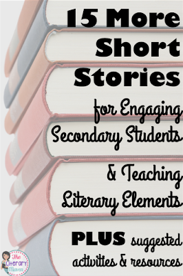 Looking for even more short stories to read with your middle school and high school students? There are so many options out there, many of which can be used to teach a variety of literary elements and lead into interesting discussions and activities. Read on for 15 recommendations from secondary English Language Arts teachers.