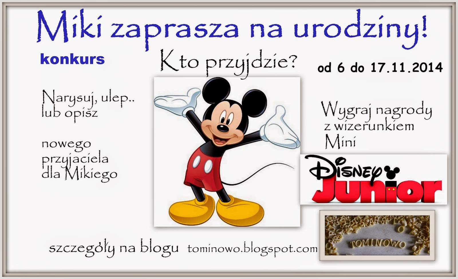http://tominowo.blogspot.com/2014/11/konkurs-urodzinowy-z-mikim.html