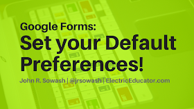 Google Forms: Set default preferences