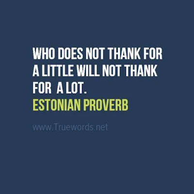 Who does not thank for a little will not thank for a lot
