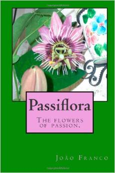 Passiflora-The flowers of passion