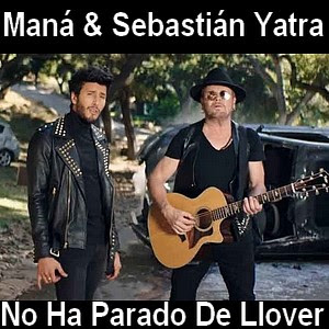 Mana & Sebastian Yatra – No Ha Parado De Llover
