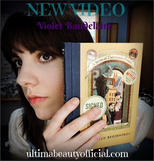 Ultima Beauty: Violet Baudelaire  A Series of Unfortunate Events