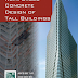 Reinforced Concrete Design of Tall Buildings