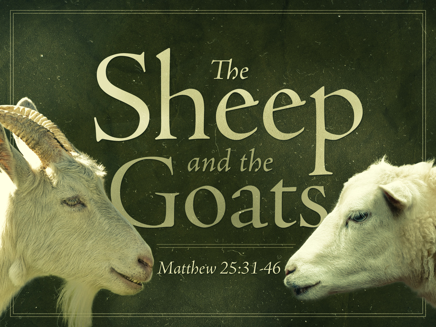 THE REVELATION OF JESUS CHRIST THE SHEEP AND THE GOATS matthew-25-31-46-youtube