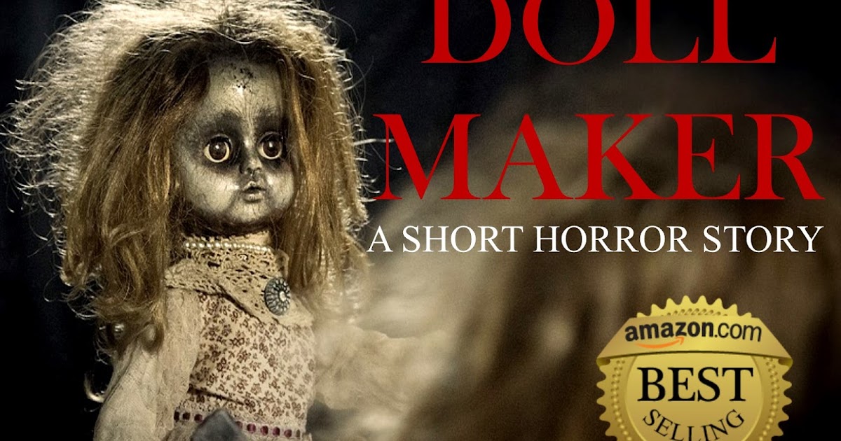 Short Horror Stories 'Doll Maker' A Short Horror Story