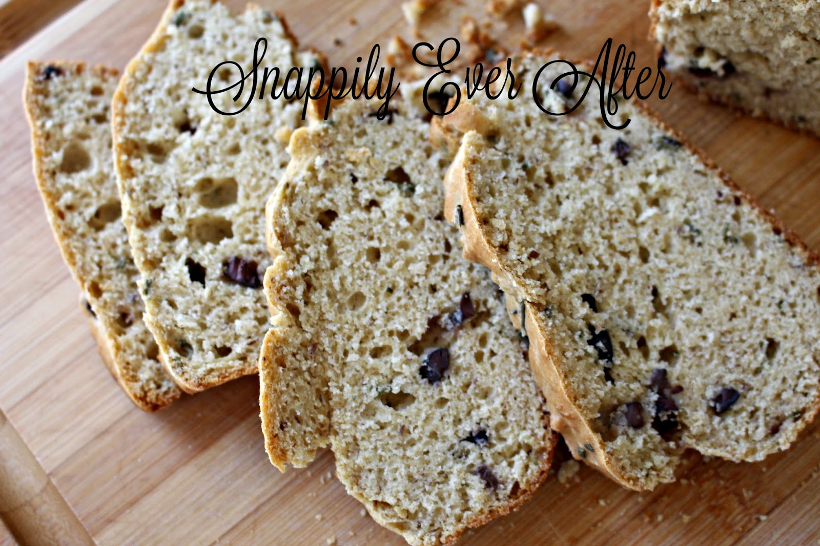 Snappily Ever After Rosemary Olive Quick Bread