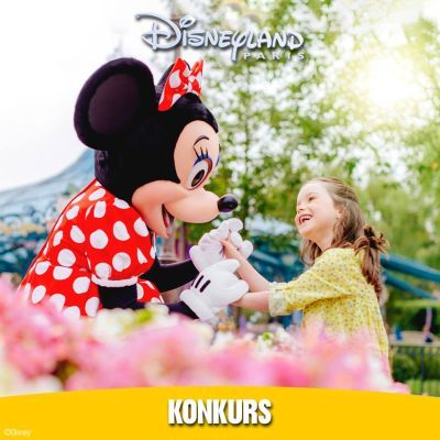 Wygraj wyjazd do magicznego świata Disneyland ® Paris! Konkurs