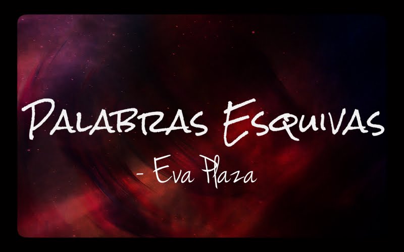 Palabras Esquivas - Eva Plaza