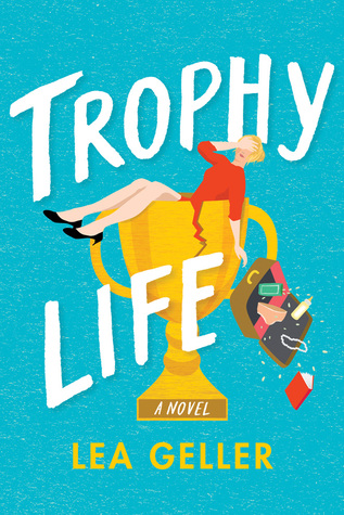 Review: Trophy Life by Lea Geller (audio) — with link to Giveaway!!!