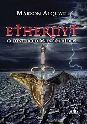 Lançamento: Ethernyt volume 3 - O Destino dos Escolhidos de Márson Alquati