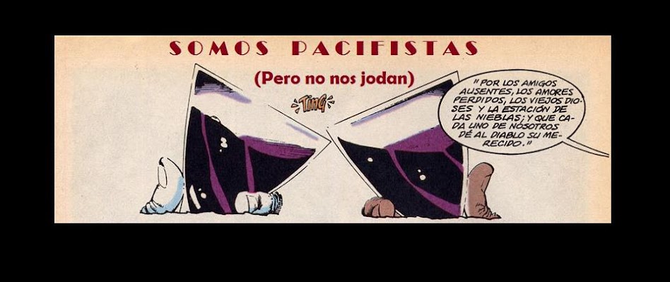 Somos pacifistas (pero no nos jodan)