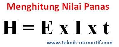 Perhitungan Nilai Panas Saat Pengelasan Teknik Otomotif Com