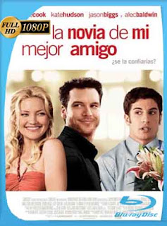 La Novia De Mi Mejor Amigo (2008) HD [1080p] Latino [GoogleDrive] DizonHD