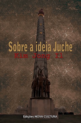 Livro "Sobre a Ideia Juche" de Kim Jong Il