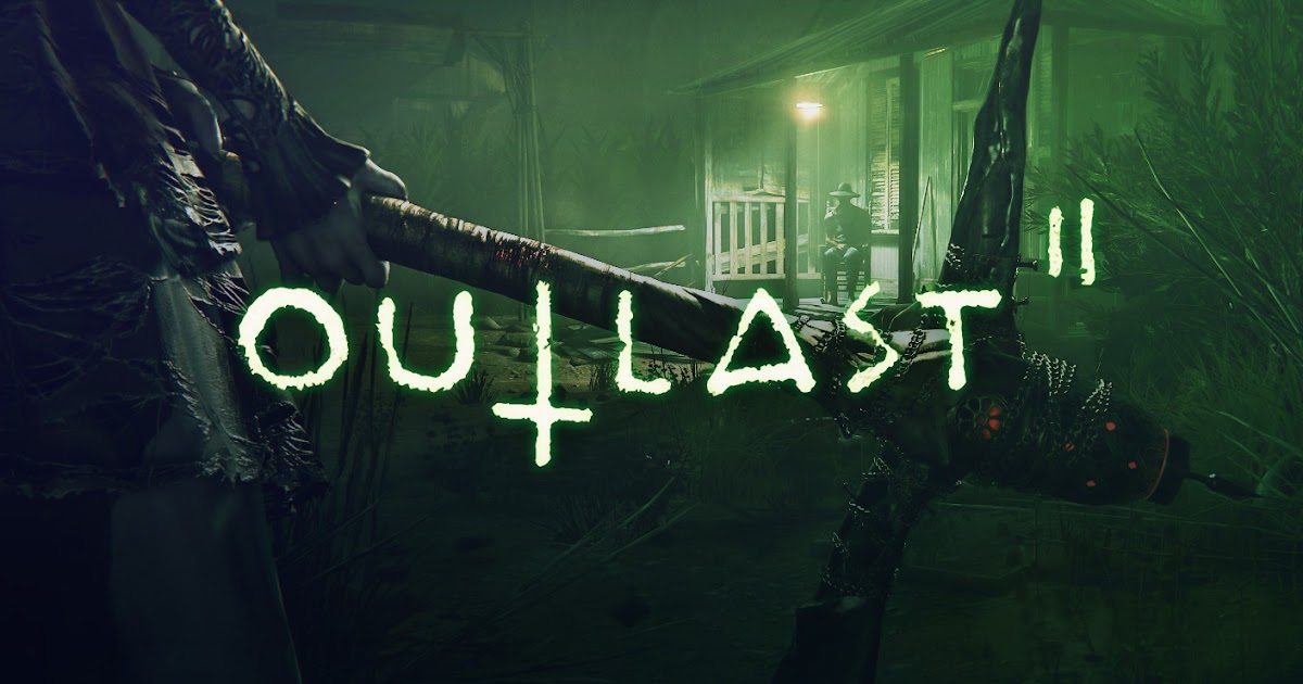 the outlast 2 download free the outlast 2 download free