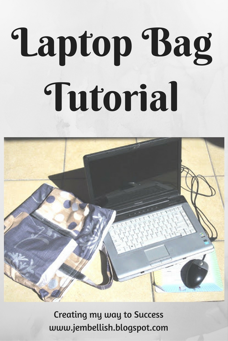 Creating my way to Success: Laptop bag tutorial