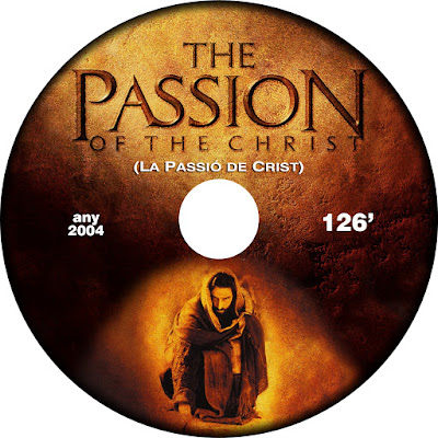 The Passion of The Christ - La Passió de Crist - [2004]