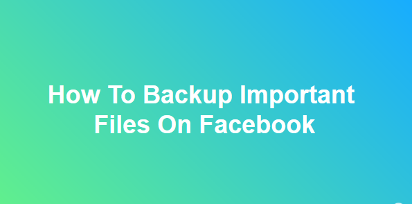 Backup files online, save files online, backup files facebook,