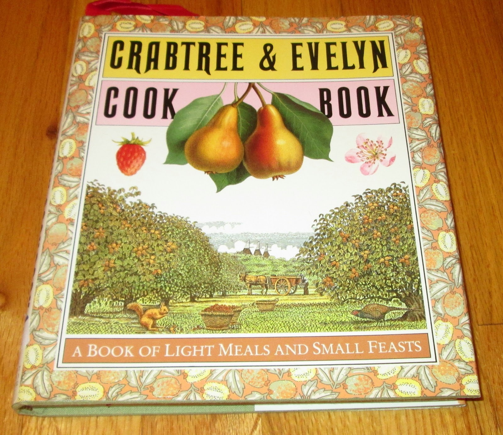 Crabtree /& Evelyn Cookbook A Book of Light Meals and Small Feasts