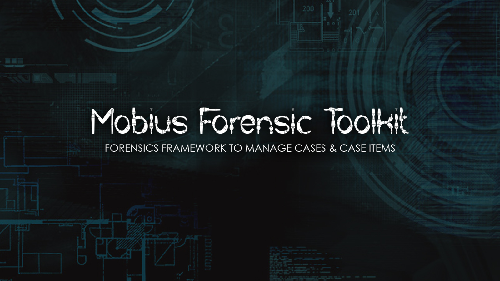 Mobius Forensic Toolkit - Forensics Framework To Manage Cases & Case Items