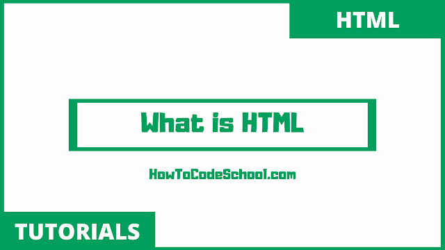 What is HTML - Introduction of HTML