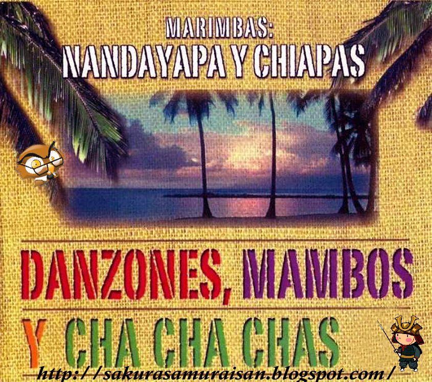 Samurai San Marimba Nandayapa y Chiapas Mex.