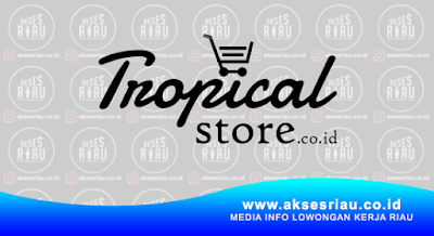 Tropical Store Pekanbaru