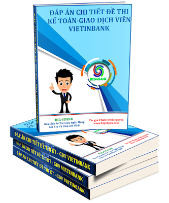 Đáp Án Chi Tiết Đề Thi Kế Toán - Giao Dịch Viên Vietinbank