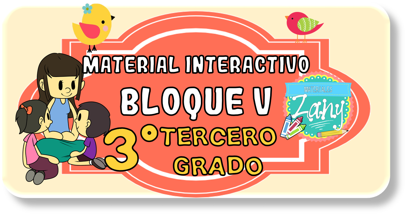 Material Interactivo Tercer grado Bloque 5 Materiales Zany