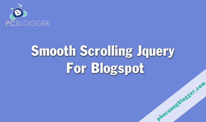 Tạo hiệu ứng cuộn mượt bằng jquery (smooth scrolling) Tạo hiệu ứng cuộn mượt bằng jquery (smooth scrolling)