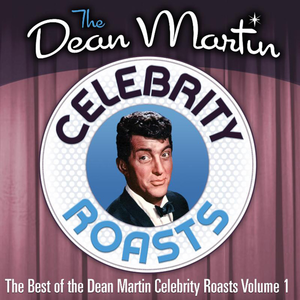 THE BEST OF THE DEAN MARTIN CELEBRITY ROASTS Comes To iTunes On December 11