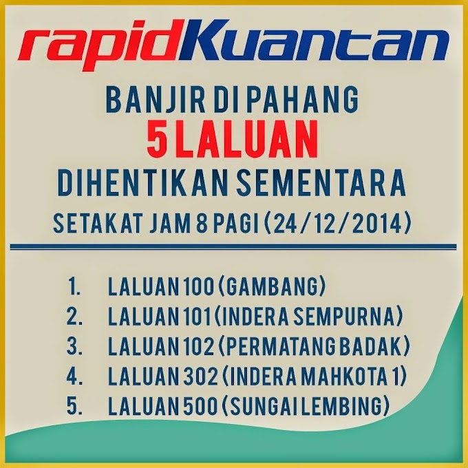 Senarai Laluan Bas #RapidKuantan Yang Dinaiki Banjir #timbangrasa @rapidkuantan @MyRapidKL