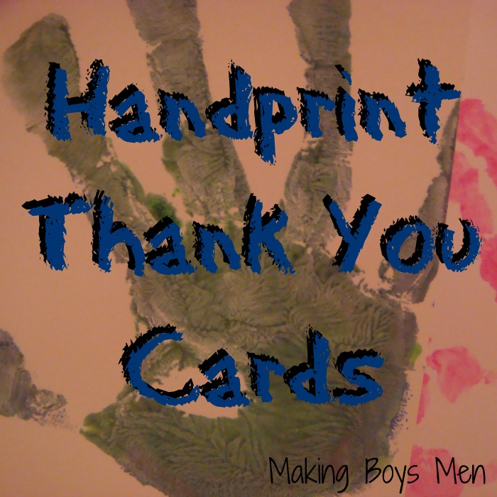 Making Boys Men Handprint Thank You Cards
