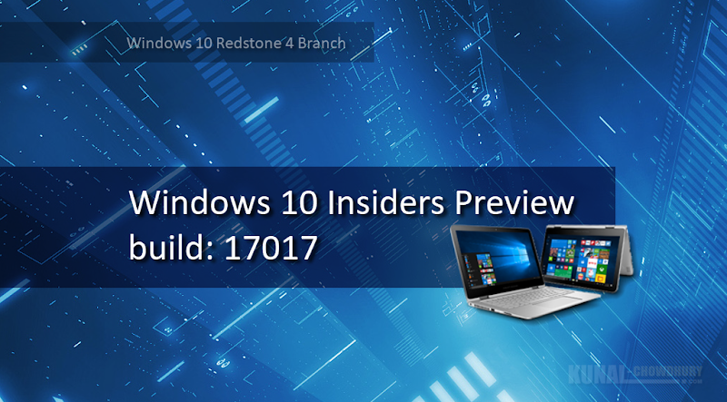 Windows 10 build 17017 is now available for #WindowsInsiders in fast ring