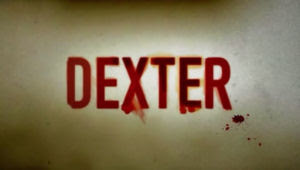 Dexter written in Capital Letters with Blood