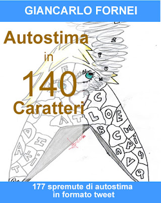 Bozza della copertina del nuovo libro scritto dal coach motivazionale Giancarlo Fornei: Autostima in 140 Caratteri