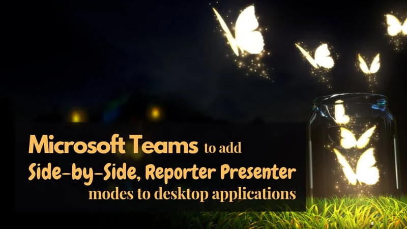 Microsoft Teams to add new Side-by-Side and Reporter Presenter modes